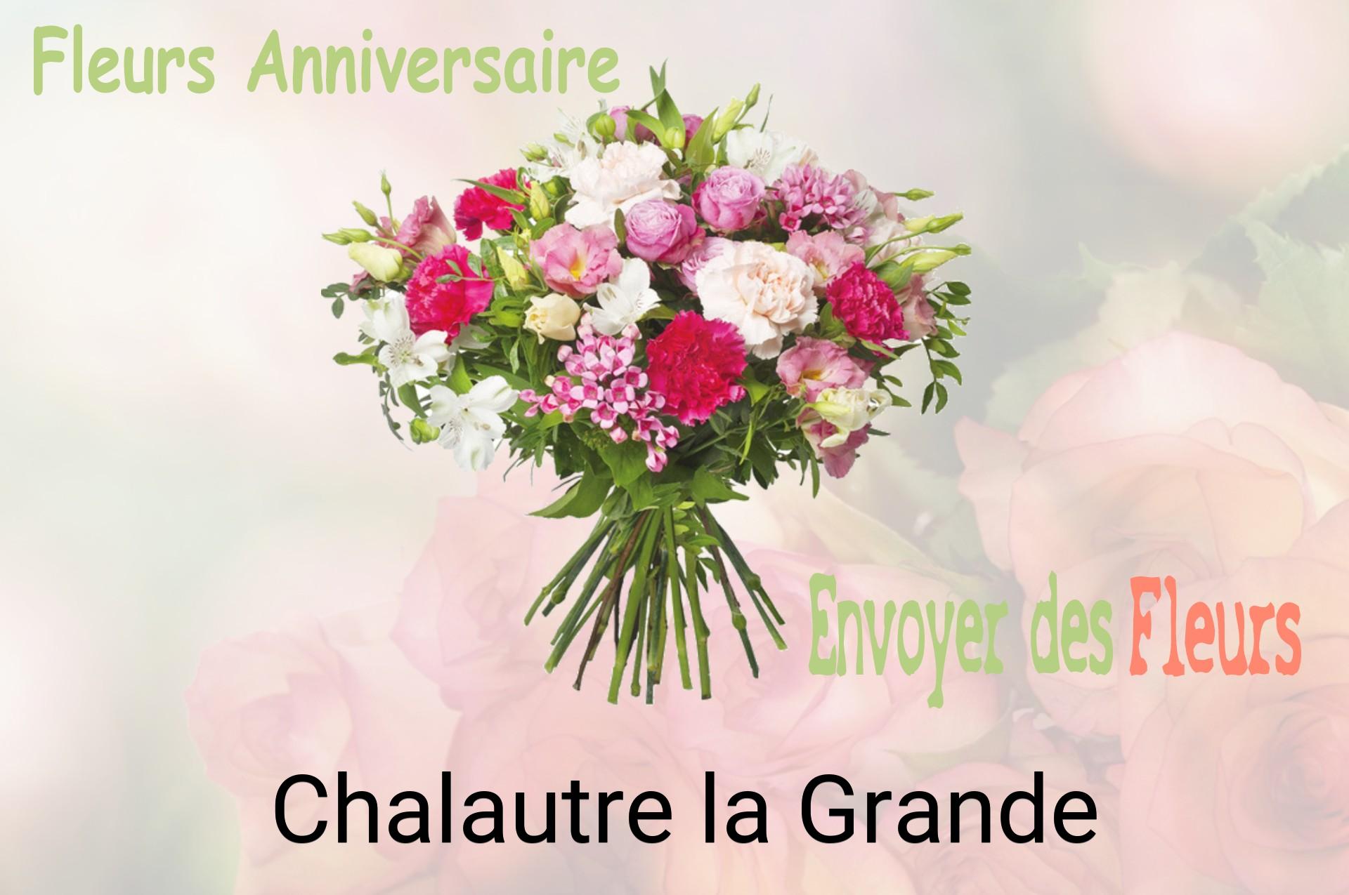 Bouquet de fleurs d’anniversaire livré à Chalautre-la-Grande